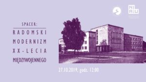 Spacer: radomski modernizm XX-lecia międzywojennego @ ulice Radomia