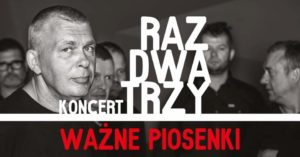 Raz Dwa Trzy - Ważne piosenki @ Sala koncertowa